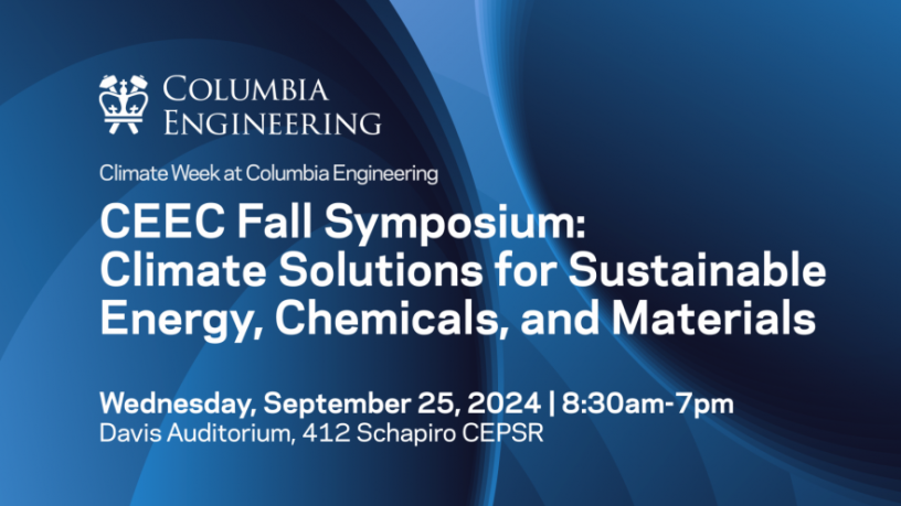 CEEC Fall Symposium: Climate Solutions for Sustainable Energy, Chemicals, and Materials